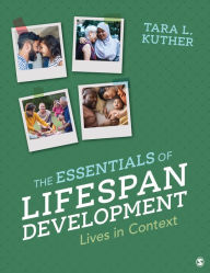 Title: The Essentials of Lifespan Development: Lives in Context, Author: Tara L. Kuther