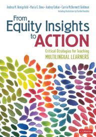 Title: From Equity Insights to Action: Critical Strategies for Teaching Multilingual Learners, Author: Andrea Honigsfeld