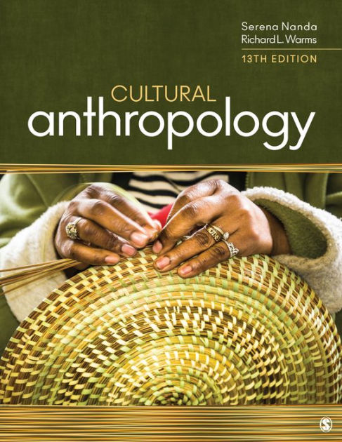 Cultural Anthropology by Serena Nanda, Richard L. Warms