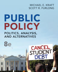 Title: Public Policy: Politics, Analysis, and Alternatives, Author: Michael E. Kraft