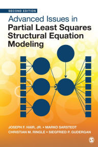 Title: Advanced Issues in Partial Least Squares Structural Equation Modeling, Author: Joe Hair