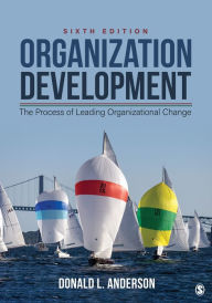 Title: Organization Development: The Process of Leading Organizational Change, Author: Donald L. Anderson