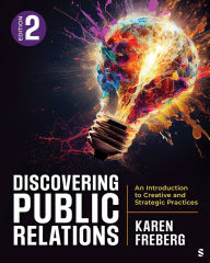 Title: Discovering Public Relations: An Introduction to Creative and Strategic Practices, Author: Karen Freberg