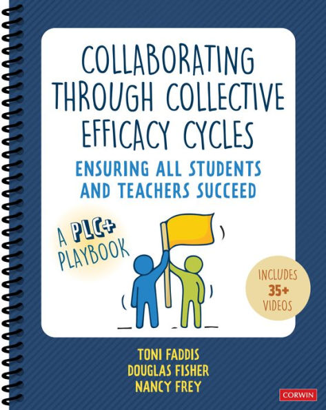 Collaborating Through Collective Efficacy Cycles: Ensuring All Students and Teachers Succeed