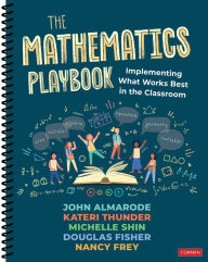 Title: The Mathematics Playbook: Implementing What Works Best in the Classroom, Author: John T. Almarode