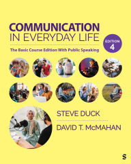 Title: Communication in Everyday Life: The Basic Course Edition With Public Speaking, Author: Steve Duck