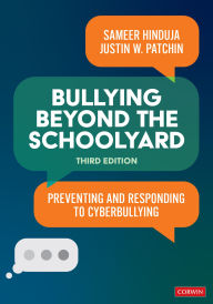 Title: Bullying Beyond the Schoolyard: Preventing and Responding to Cyberbullying, Author: Sameer K. Hinduja