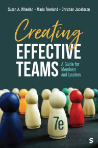 Title: Creating Effective Teams: A Guide for Members and Leaders, Author: Susan A. Wheelan