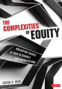 The Complexities of Equity: Navigating Shades of Gray in Schools and Organizations