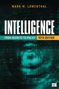 Title: Intelligence: From Secrets to Policy, Author: Mark M. Lowenthal