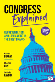 Title: Congress Explained: Representation and Lawmaking in the First Branch, Author: Casey Burgat