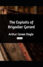 The Exploits of Brigadier Gerard (Illustrated)