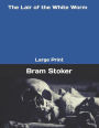 The Lair of the White Worm: Large Print