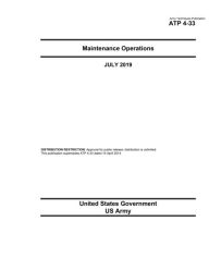 Title: Army Techniques Publication ATP 4-33 Maintenance Operations July 2019, Author: United States Government Us Army