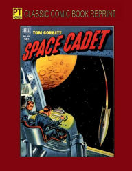 Title: Tom Corbett, Space Cadet Vol. 1, Author: Fiction House Press