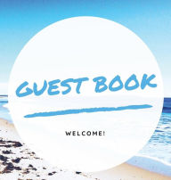 Title: Blue Beach Guest Book Hard Cover for Vacation Home, Birthday or Retirement Parties, Bridal or Baby Showers, BNB Visitors: Seashore Design with Sand and Ocean, Author: Zenia Guest