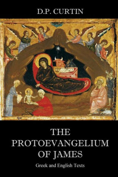 The Protoevangelium of James: Greek and English Texts