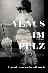 Title: Venus im Pelz, Author: Leopold von Sacher-Masoch