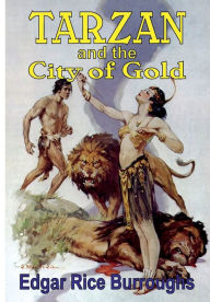 Title: Tarzan and the City of Gold, Author: Edgar Rice Burroughs