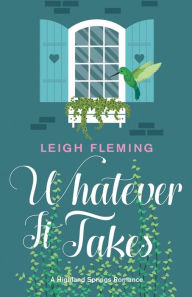 Title: Whatever It Takes, Author: Leigh Fleming