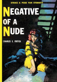 Title: Negative of a Nude, Author: Charles E. Fritch