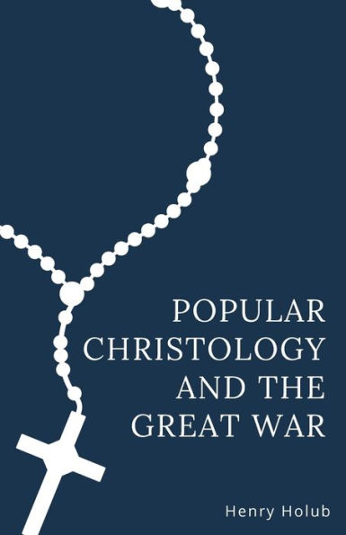 Popular Christology and The Great War