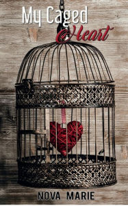 Free pdf full books download My Caged Heart by Nova Marie