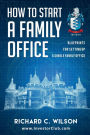 How to Start a Family Office: Blueprints for setting up your single family office