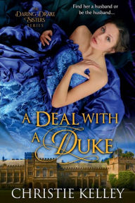 Title: A Deal with a Duke, Author: Christie Kelley