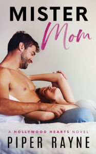 Mister Mom (Hollywood Hearts Book 1)