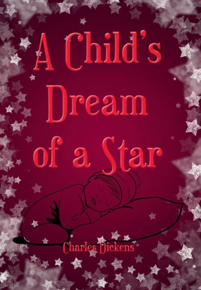 A Child's Dream of a Star (Illustrated)