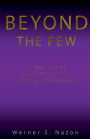 Beyond The Pew: A Step Out of Comfort Into Your God-Given Purpose