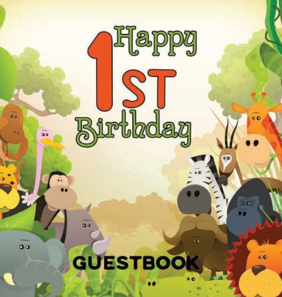 Jungle Zoo Animals 1st Birthday Guestbook: Birthday Party Themed Celebration Guest Book
