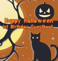 Title: Happy Halloween 1st Birthday Guestbook: Spooky Cute Birthday Party Guest Book Party Celebration Log for Signing and Leaving Special Messages, Author: Flower Petal Guestbooks
