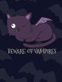 Beware of Vampires Spooky Notebook: Blank Lined Paper 8x10, Cute Halloween Vampire Cat Back to School Journal