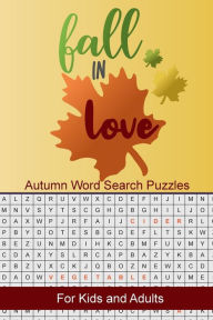 Title: Fall in Love Autumn Word Search Puzzles: Seek and Find Word Circle Puzzle Book Seasonal Activity Book for Kids and Adults, Author: Puzzle Peace