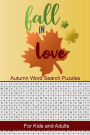 Fall in Love Autumn Word Search Puzzles: Seek and Find Word Circle Puzzle Book Seasonal Activity Book for Kids and Adults