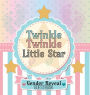 Twinkle Twinkle Little Star: Gender Reveal Party Guestbook for Special Boy or Girl Guesses, Wishes and Messages