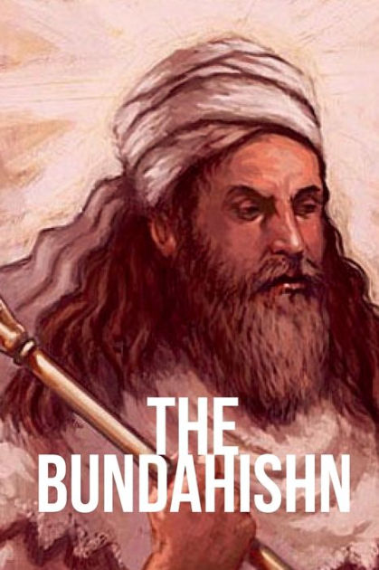 The Bundahishn by Zarathustra, Paperback Barnes & Noble®