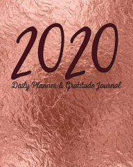 Title: 2020 Daily Planner & Gratitude Journal: Rose Gold Foil Design Day Planning, Mindful Journaling for Gratitude, Author: Flower Petal Planners