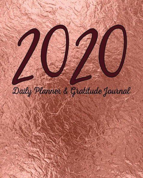 2020 Daily Planner & Gratitude Journal: Rose Gold Foil Design Day Planning, Mindful Journaling for Gratitude