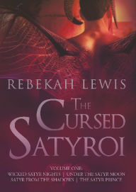 Title: The Cursed Satyroi: Volume One:, Author: Rebekah Lewis