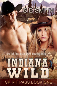 Title: Indiana Wild: Spirit Pass Book 1, Author: S. E. Smith