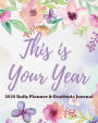 This is Your Year - Purple Butterflies: 2020 Daily Planner & Gratitude Journal, Pretty Floral Planning by Day Jan-Dec 2020