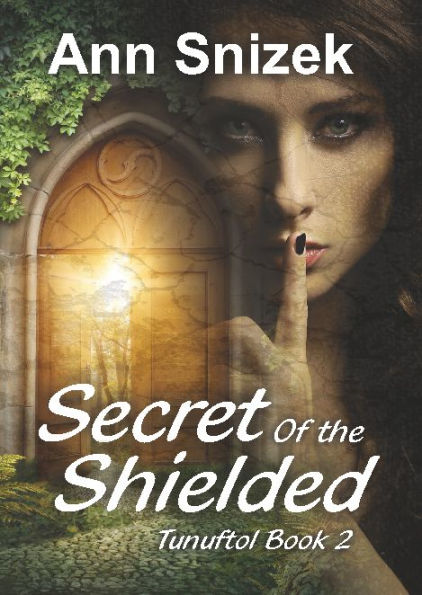 Secret of the Shielded: Tunuftol book 2