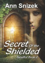 Secret of the Shielded: Tunuftol book 2