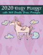 Unicorn 2020 Daily Planner with 365 Doodle Draw Prompts: and Hearts Art Journal Planner for Kids and Grownups