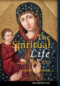 Title: The Spiritual Life in the School of St. Louis de Montfort, Author: Antonin Lhoumeau