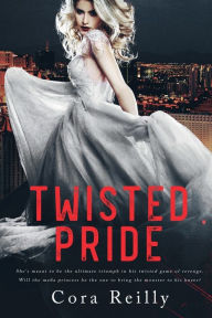 Title: Twisted Pride, Author: Cora Reilly