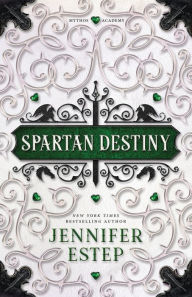 Title: Spartan Destiny: A Mythos Academy Novel, Author: Jennifer Estep